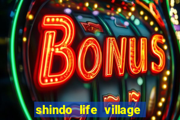 shindo life village blaze private server codes